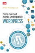 Praktis Membuat Website Sendiri dengan Wordpress