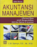 Akuntansi Manajemen , Informasi Biaya Untuk Mengendalikan aktivtas Operasi & Investasi