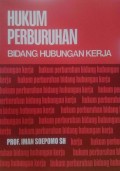 Hukum Perburuhan : Bidang Hubungan Kerja