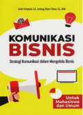 Komunikasi Bisnis
Strategi Komunikasi dalam Mengelola Bisnis