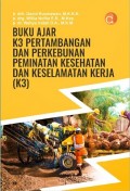 Buku Ajar Petambangan dan Perkebunan Peminatan Kesehatan dan Keselamatan Kerja (K3)