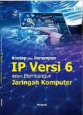 Konsep dan Penerapan IP Versi 6 dalam Membnagun Jaringan Komputer