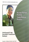 Ketua Partai politik yang Bukan Politisi