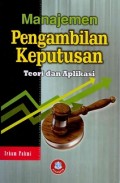 Manajemen Pengambilan Keputusan 
Teori dan Aplikasi