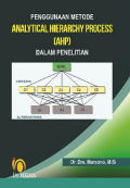 Penggunaan Metode Analitycal Hierarchy Process (AHP) dalam Penelitian