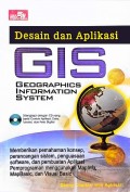 Desain dan Aplikasi GIS Geographics Information System