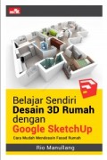 Belajar Sendiri Desain 3D Rujmah dengan Google Skerchup