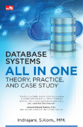 Database Systems All in One, Theory, Practice and Case Study