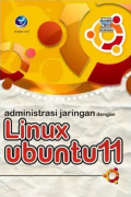 Administrasi Jaringan dengan Linux Ubuntu 11