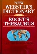 New Webster's Dictionary and Roget's Thesaurus