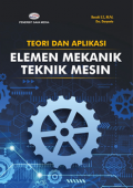 Teori dan Aplikasi Elemen Mekanik Teknik Mesin