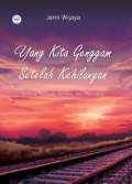Yang Kita Gengggam Setelah Kehilangan