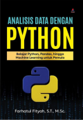 Analisis Data dengan Python : Belajar Python, Pandas hingga Machine Learning untuk Pemula