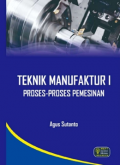 Teknik Manufaktur 1: Proses-Proses Permesinan