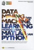 Data Mining dan Machine Learning Menggunakan Matlab dan Python