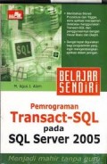 Belajar Sendiri Pemrograman Transact SQL Pada SQL Server 2005