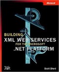Building XML Web Services for The Microsoft.Net Platform