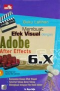 Buku Latihan Membuat Efek Visual dengan Adobe Efter Effects 6x