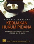 Bunga Rampai Kebijakan Hukum Pidana
Perkembangan Penyususnan Konsep KUHP Baru