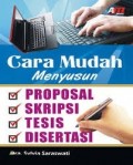 Cara Mudah Menyusun Proposal,Skripsi,Tesis,Disertasi