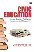 Civic Education Antara Realitas Politik Dan Emplementasi Hukumya