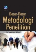 Dasar -Dasar Metodologi Penelitian