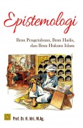 Epistemologi : ilmu pengetahuan, ilmu hadis dan ilmu hukum islam