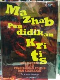 Mazhab Pendidikan Kritis
Menyingkap relasi pengetahuan politik dan kekuasaan