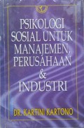 Psikologi Sosial untuk Manajemen Perusahaan & Industri
