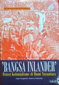 Bangsa inlander : Potret Kolonialisme Di Bumi Nusantara