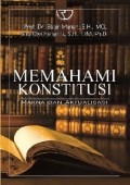 Memahami Konstitusi  Makna Dan Aktualisasi