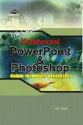 Kolaborasi Powerpoint & Photoshop dalam Membuat Presentasi