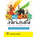Komunikasi Pariwisata 
Tourism Comunication
Pemasaran dan Brand Destinasi