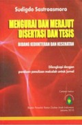 Mengurai Dan Merajut Disertasi Dan Tesis