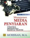 Manajemen Media Penyiaran Strategi Mengelola Radio & Televisi