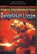 Pengantar Untuk Memahami Proses Pengelasan Logam