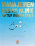 Manajemen Resiko Klinis Untuk Rumah Sakit