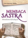 Membaca Sastra
Membaca Kehidupan