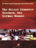 The Silent Disaster Bencana Dan Korban Massal