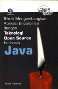 Teknik Mengembangkan Aplikasi Enterprise Dengan Teknologi Open Source Berbasis Java