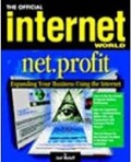 Internet World Net. Profit Expanding Your Business Using the Internet