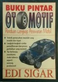 Buku Pintar Otomotif Panduan Lengkap Perawatan Mobil