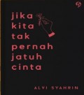 Jika kita Tak Pernah Jatuh Cinta