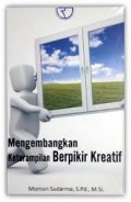Mengembangkan Keterampilan Berfikir Kreatif