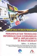 Dinamika Perkembangan Pemnfaaatan Teknologi Informasi dan Komunikasi serta Implikasinya di Masyarakat