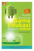 Mudah Membuat Game Edukasi Berbasis Android Tanpa Perlu Pemrograman dengan RPG Maker MV