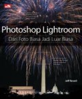 Photoshop Lightroom
dari Foto Biasa Jadi Luar Biasa