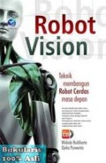 Robot Vision , Teknik Membangun Robot Cerdas Masa Depan