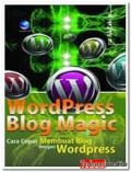Wordpress Blog Magic : Cara Mudah Membuat Blog dengan Wordpress