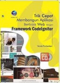 Trik Cepat Membangun Aplikasi Berbasis Web dengan Framework Codeigniter